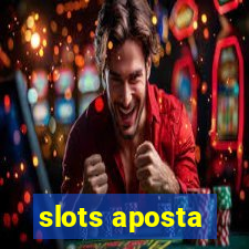 slots aposta