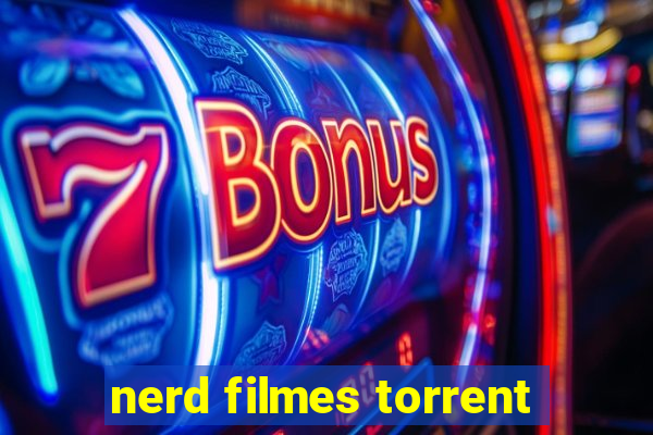 nerd filmes torrent