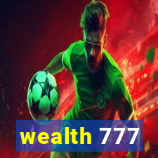 wealth 777