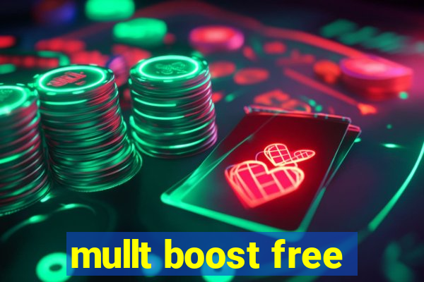 mullt boost free