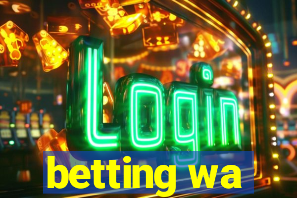 betting wa