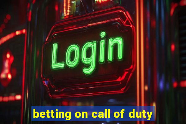 betting on call of duty