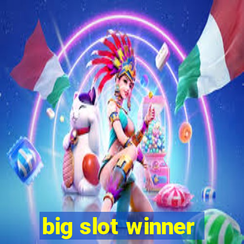 big slot winner