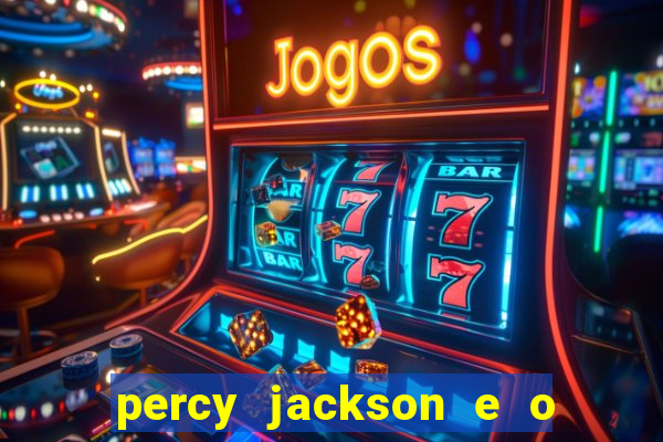 percy jackson e o ladr o de raios filme completo dublado