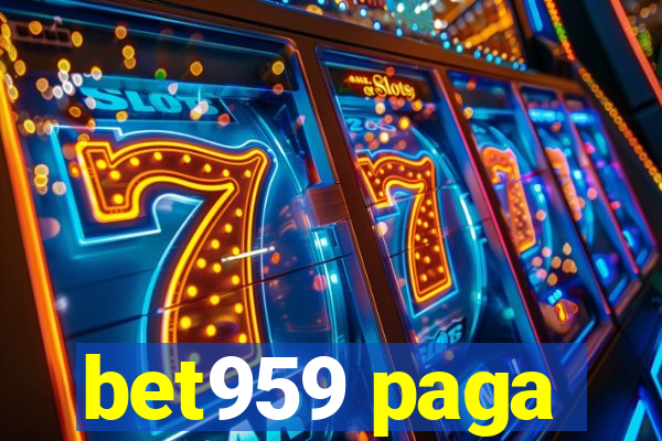 bet959 paga