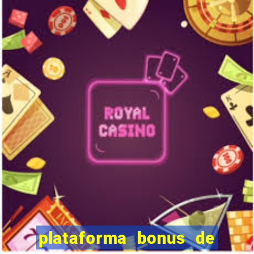 plataforma bonus de boas vindas