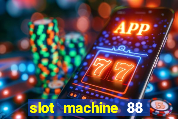 slot machine 88 fortunes big win