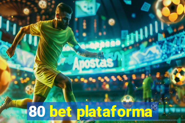 80 bet plataforma