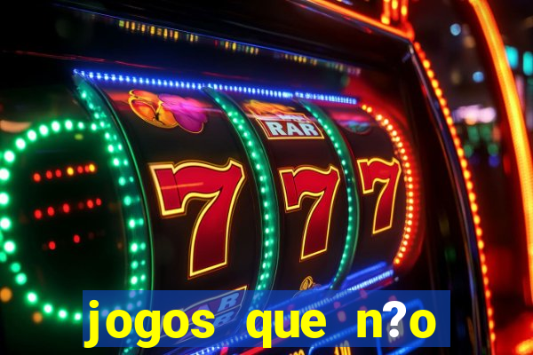 jogos que n?o precisa investir para ganhar dinheiro