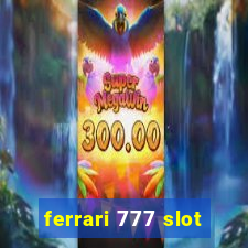 ferrari 777 slot