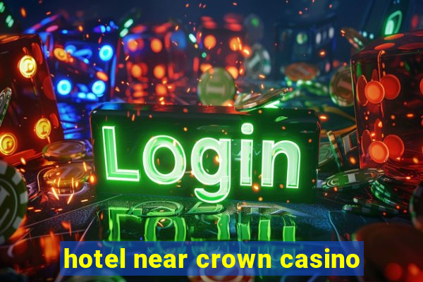 hotel near crown casino