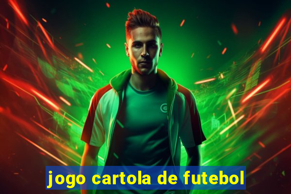 jogo cartola de futebol