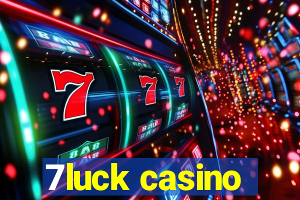 7luck casino