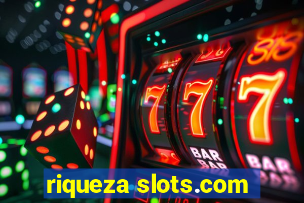 riqueza slots.com