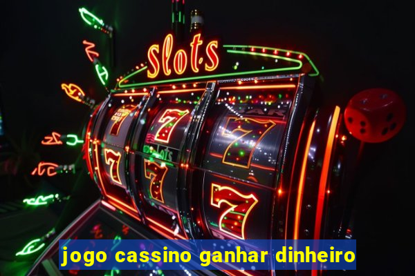 jogo cassino ganhar dinheiro