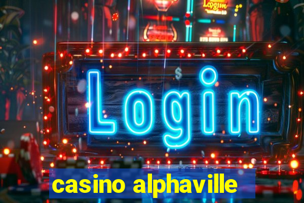 casino alphaville