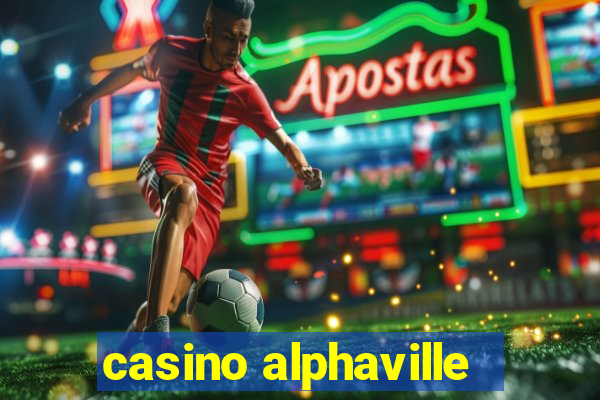 casino alphaville