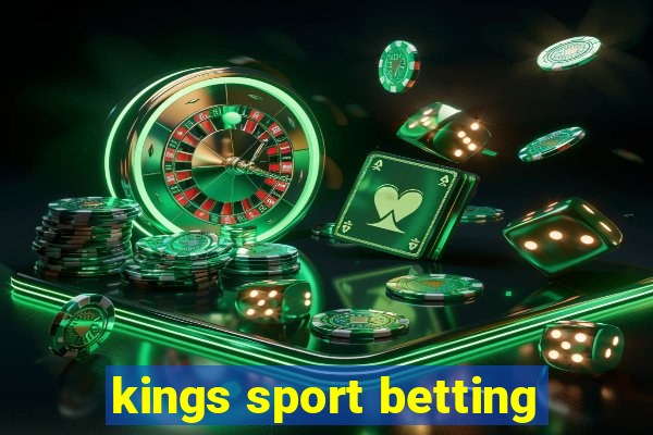 kings sport betting