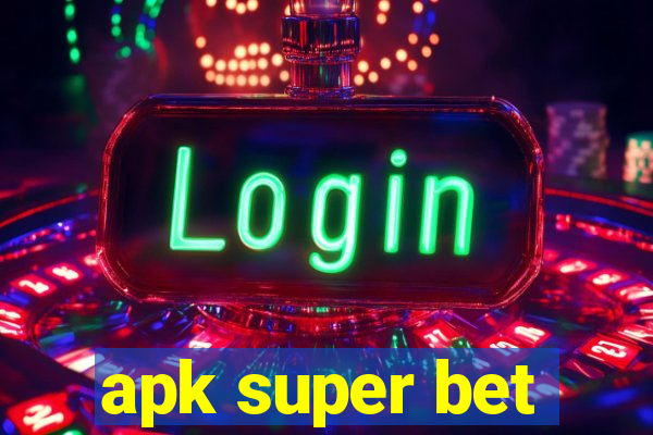 apk super bet