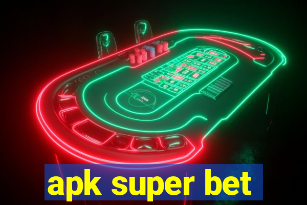 apk super bet