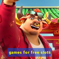 games for free slots