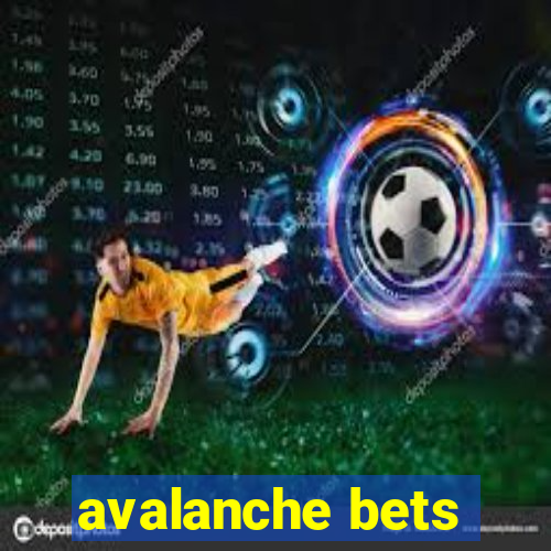 avalanche bets