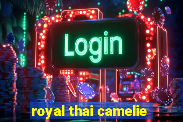 royal thai camelie