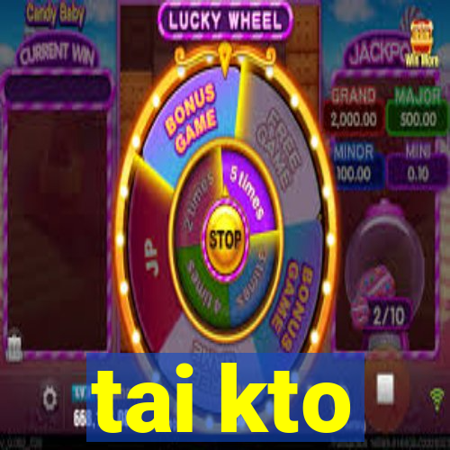 tai kto