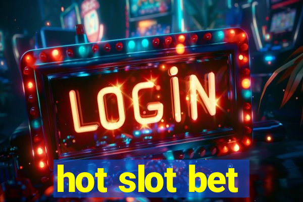 hot slot bet