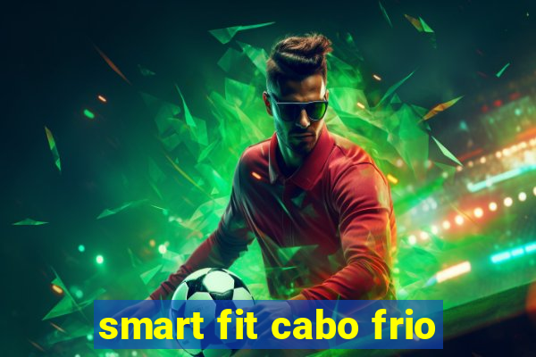 smart fit cabo frio