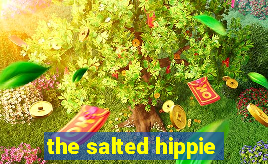 the salted hippie