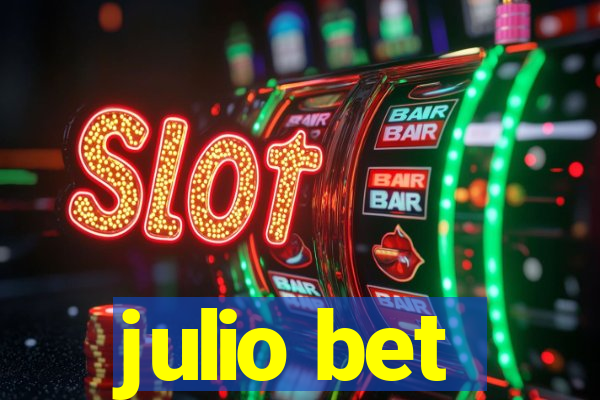 julio bet