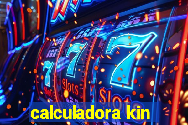 calculadora kin