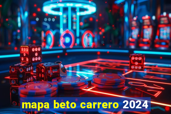 mapa beto carrero 2024