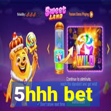 5hhh bet