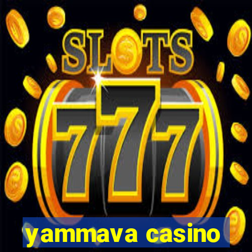 yammava casino