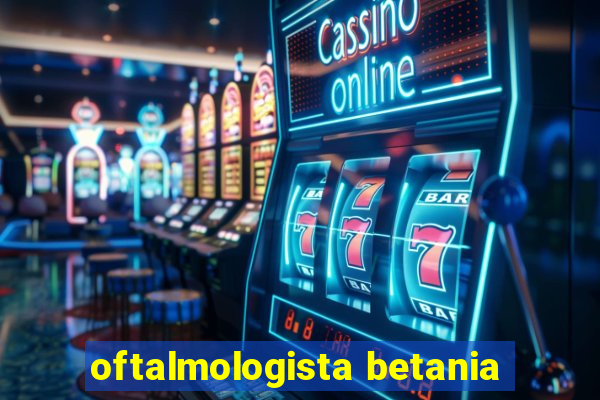 oftalmologista betania