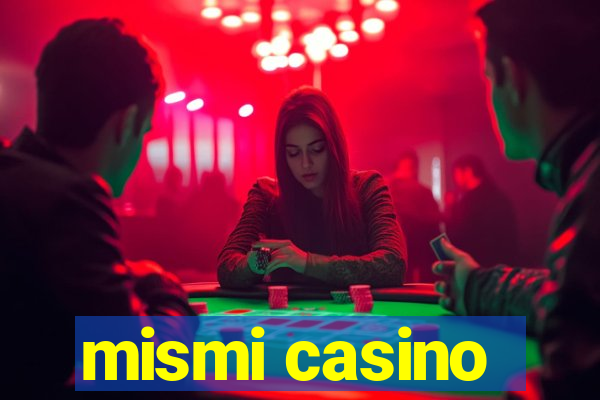 mismi casino