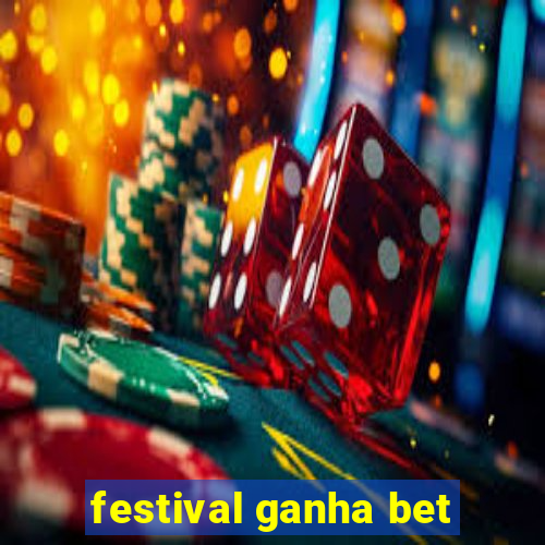 festival ganha bet