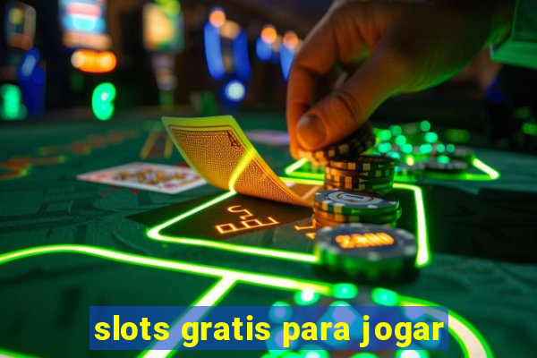 slots gratis para jogar