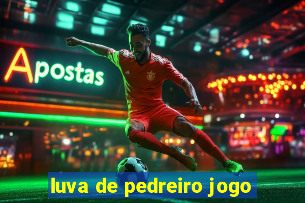 luva de pedreiro jogo