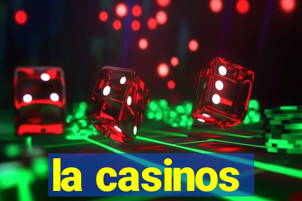 la casinos