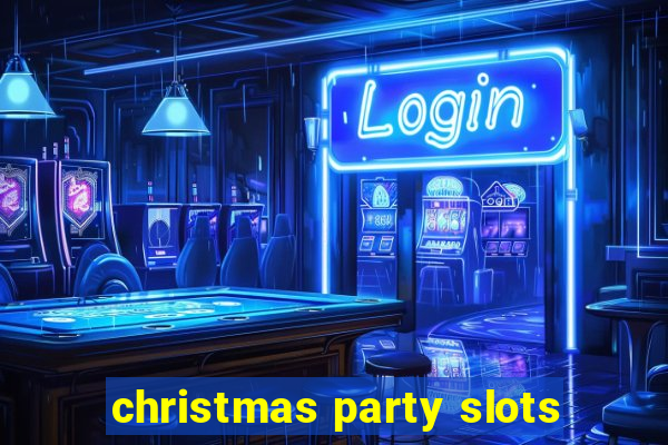 christmas party slots