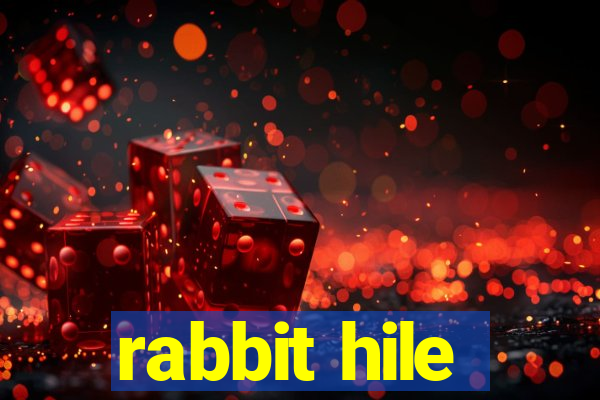 rabbit hile