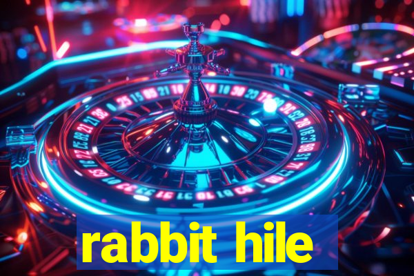 rabbit hile