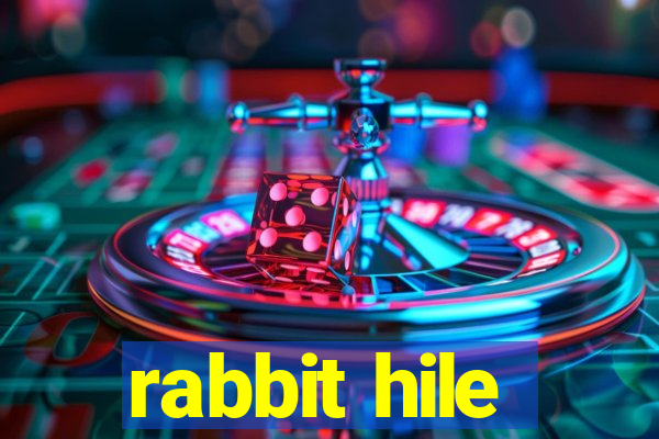 rabbit hile