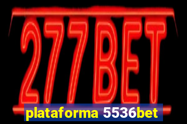 plataforma 5536bet