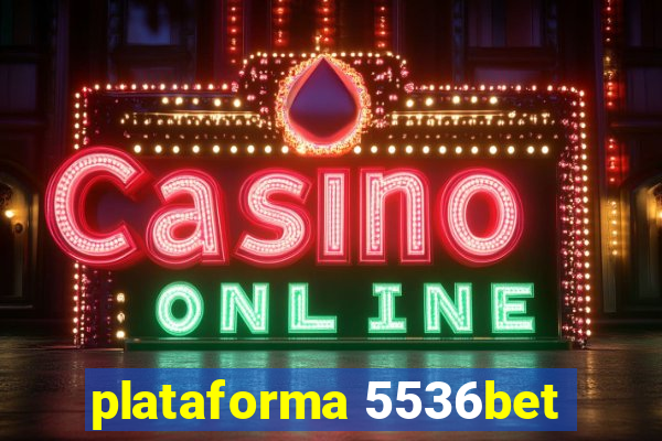 plataforma 5536bet