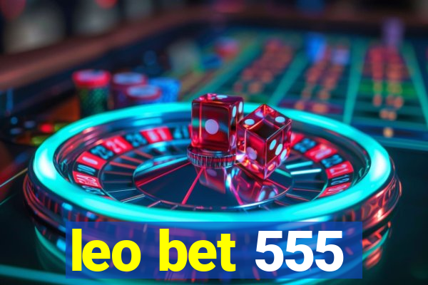 leo bet 555