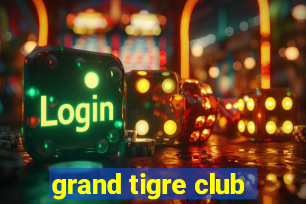 grand tigre club